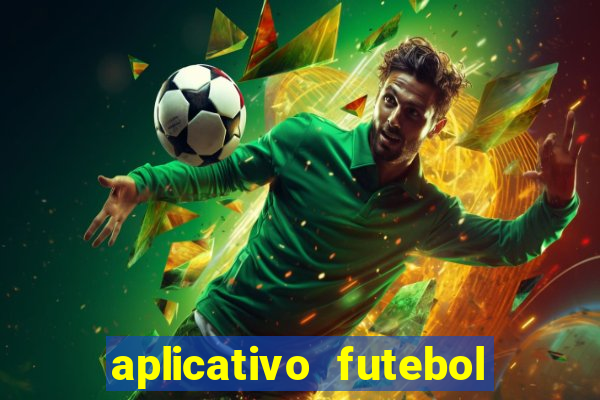 aplicativo futebol da hora 4.5